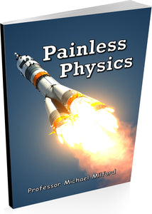 Painless Physics