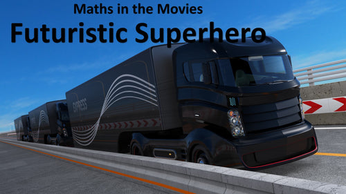 Maths in the Movies: Futuristic Superhero (E-book only)