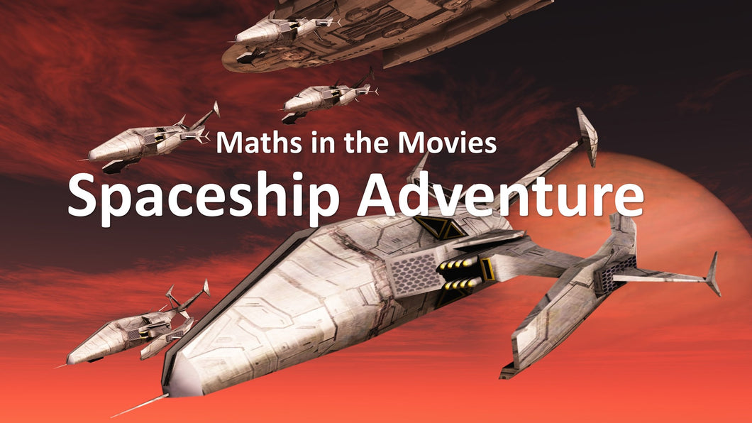 Maths in the Movies: Spaceship Adventure (E-book only)