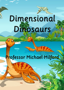 Dimensional Dinosaurs (E-book only)