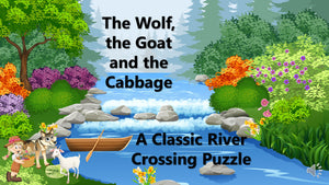 The Wolf,  the Goat and the Cabbage: A Classic River Crossing Puzzle